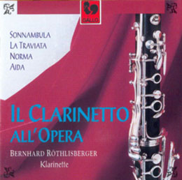 "Il clarinetto all'Opera": Bernhard Röthlisberger, Klarinette; Simon Andres, Klavier